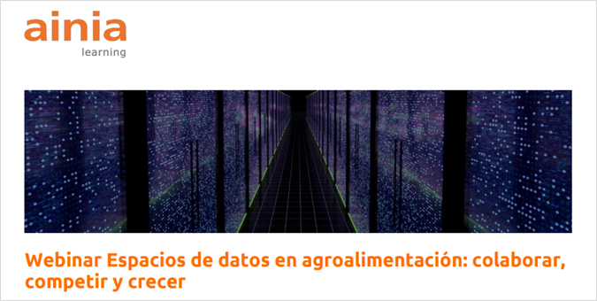 WEBINAR - Espacios de datos en agroalimentación: colaborar, competir y crecer